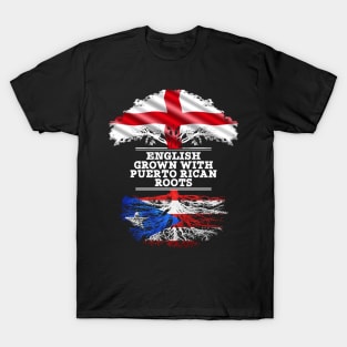 English Grown With Puerto Rican Roots - Gift for Puerto Rican With Roots From Puerto Rico T-Shirt